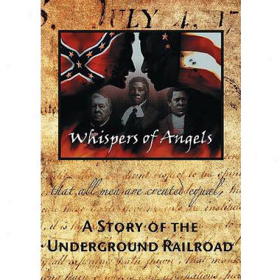 Whispers Of Angels: A Story Of The Underground Railroad