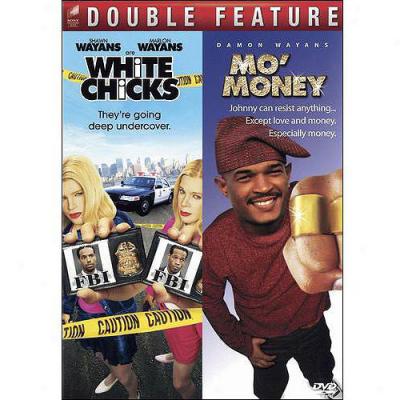 White Chicks / Mo' Money (double Feature)