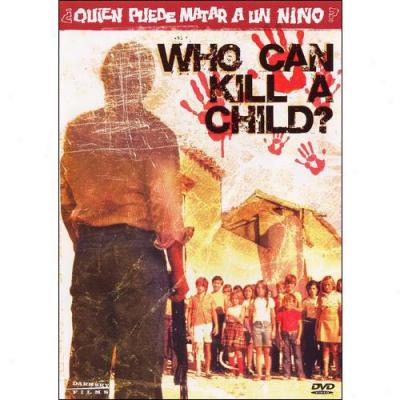 Who Can Kill A Child?