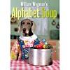 William Wegman's Alphabet Soup