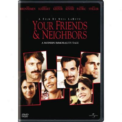 Your Friends & Neighbors (full Frame, Widescreen)