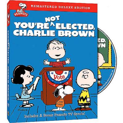 You're Not Elected, Charlie Brown (full Frame, Deluxe Esition)