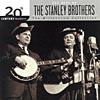 20th Century Masters: The Millennium Collection - The Best Of The Stanley Brothers (remaster)