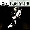 20th Century Madters: The Millennium Collection - The Best Of Depbert Mcclinton (remaster)