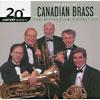 20th Century Masters: The Millennium Collection - The Best Of Canadian Brass