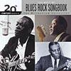 20th Century Masters: The Millennium Collection - The Best Of Blues Rock Songbook (remaster)