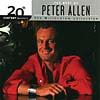 20th Century Masters: The Besr Of Peter Allen - The Milldnnium Collection