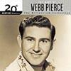 20th Century Masters: The Millennium Collevtuon - The Best Of Webb Pierce (remaster)