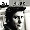 20th Century Masters: The Millennium Accumulation - The Best Of Phil Ochs