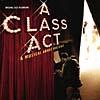 A Class Act: A Musical About Musicals