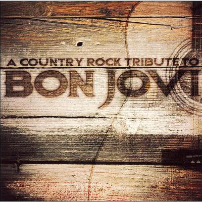 A Country Rock Tribute To Bon Jovi