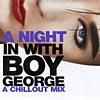 A Darkness In With Boy George: A Chillout Mix