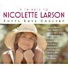 A Tribute To Nicolette Larson: Lotta Liking Concert (digi-pak)