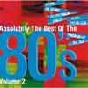 Absolutely The Best Of The 80's, Vol.2