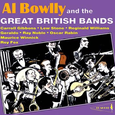 Al Bowlly And The Great British Bands