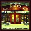 An Evening At Rao's: Songs From An Italian Restaurant