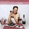 Andrea Immer Presents Champagne, Chocolate & Cbopin