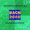 Bach 2000, Vol.139: Orchestral Suites Nos.1 & 2