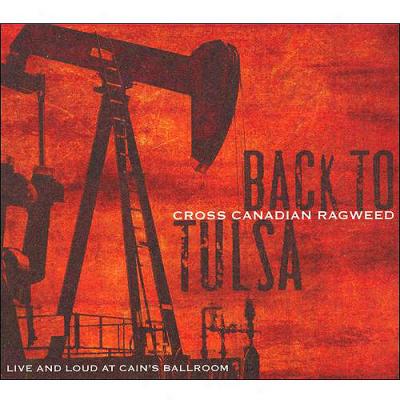 Back To Tulsa: Live And Loud At Cain's Ballroom (2cd)