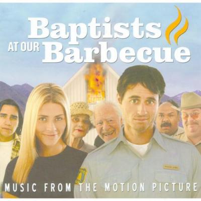 Baptists At Our Barbecue Soundtrack