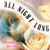 Beautiful Have affection for Songs: All Night Long