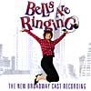 Bells Are Ringing (2001 Broadway Revival Cast)