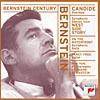 Bernstein Century - Bernstein: Candide Overture. Etc.