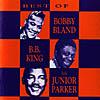 Best Of Bobby Bland, B.b. King & Little Junior Parker