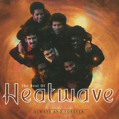 Best Of Heatwave: Always & Forever