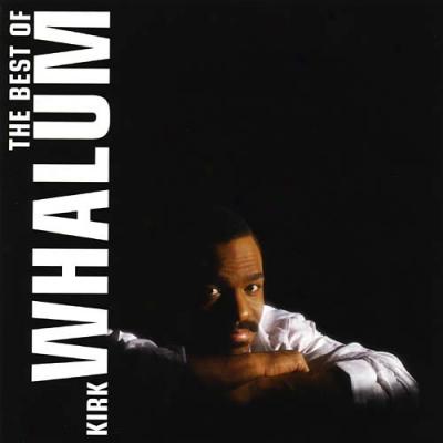 Best Of Kirk Whalum