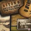 Beyond Country: hTe Best Of Alt-country