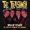 Bird Call: The Twin City Stopm Of The Trashmen