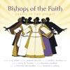 Bishops Of The Faith: Praise In The Pulpit