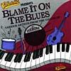 Blame It On The Blues: From The Vaults Of Dootone