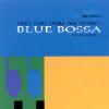 Blue Bossa Vol.2: Cool Cuts From The Tropics