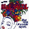 Blue Brazil: Blue Note In A Latin Groove