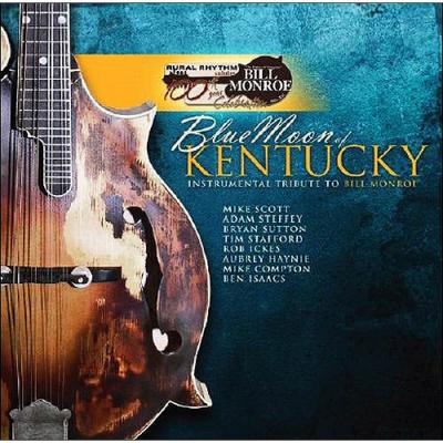 Blue Moon Of Kentucky: Instrumental Tribute To Bill Monroe