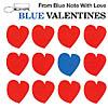 Blue Valentines: From Blue Note With Love