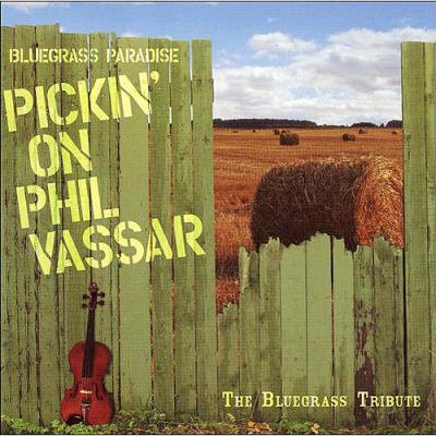 Bluegrass Paradise: Pickin' On Phil Vassar