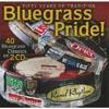 Bluegrass Pride!: 40 Bluegrass Classics (2cd) (remaster)