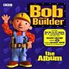 Bob The Builder: The Album Soundtrack