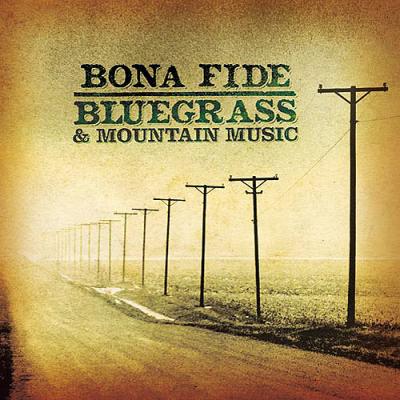 Bona Fide Bluegrass Mountain Music