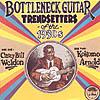 Bottleneck Guitar Trendsetters Of The 1930's