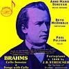 Brahms: Cello Sonatas And Songs With Cello