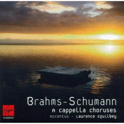 Brahms/schukann: A Cappella Choruses