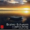 Brahmsschumann: A Cappella Choruses