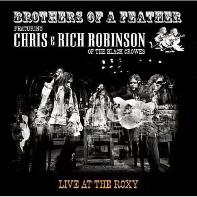 Brothers Of A Feather: Live At The Roxy