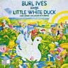 Burl Ives Sings Little White Duck And Other Children's Favorites