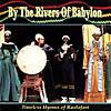 By The Rivers Of Babylon: Timeless Hymns Of Rastafari