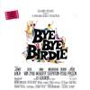 Bye Bye Birdie Soundtrack (deluxe 40th Anniversary Edition) (remaster)